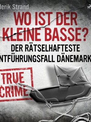 Wo ist der kleine Basse? Der rätselhafteste Entführungsfall Dänemarks