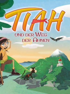 Tiah und der Weg der Ahnen