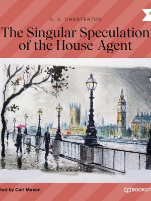 The Singular Speculation of the House-Agent