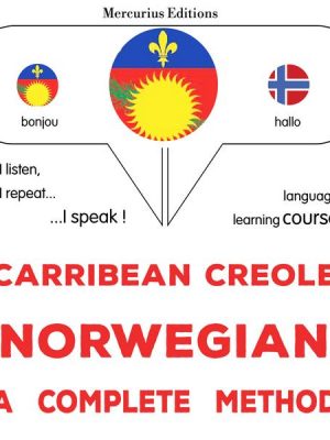 Carribean Creole - Norwegian : a complete method