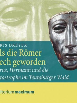 Als die Römer frech geworden (Ungekürzt)