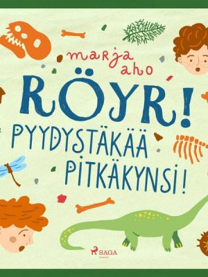 Röyr! Pyydystäkää pitkäkynsi!