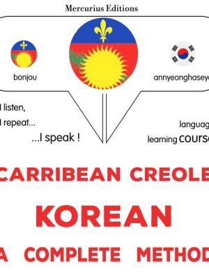 Carribean Creole - Korean : a complete method