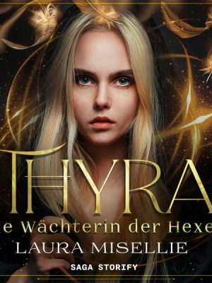 Thyra: Die Wächterin der Hexen