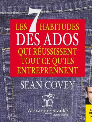 Les 7 habitudes des ados qui réussissent tout ce qu'ils entreprennent