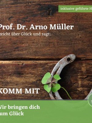 Prof. Dr. Arno Müller spricht über Glück und sagt: Komm mit