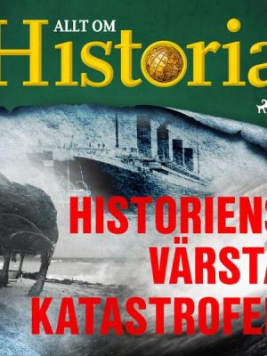 Historiens värsta katastrofer