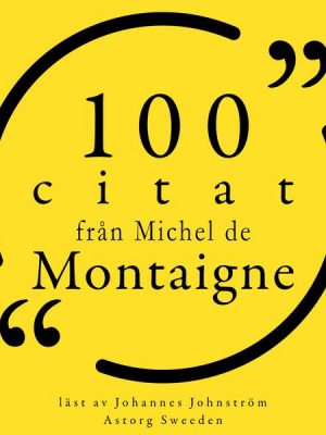 100 citat från Michel de Montaigne