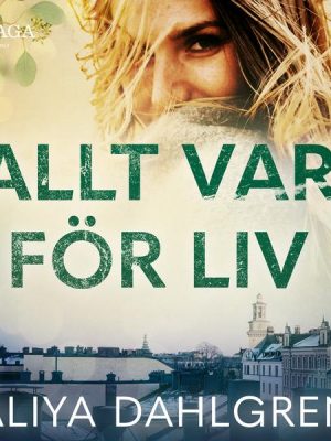 Allt var för Liv