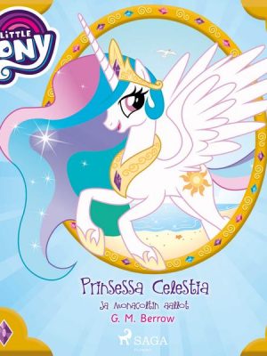 My Little Pony - Prinsessa Celestia ja Monacoltin aallot