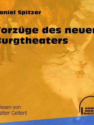 Vorzüge des neuen Burgtheaters