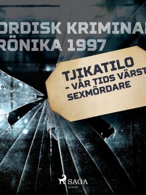 Tjikatilo - vår tids värste sexmördare