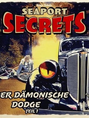 Seaport Secrets 5 – Der dämonische Dodge Teil 1