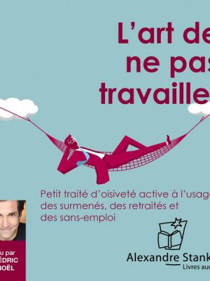 L'art de ne pas travailler