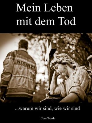 Mein Leben mit dem Tod