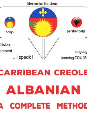 Carribean Creole - Albanian : a complete method