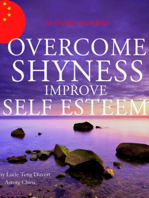 Overcome shyness improve self-esteem best techniques in chinese mandarin