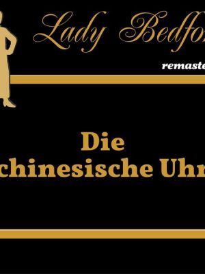 Folge 54: Die chinesische Uhr