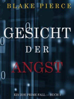 Gesicht der Angst (Ein Zoe Prime Fall — Buch 3)