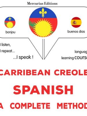 Carribean Creole - Spanish : a complete method