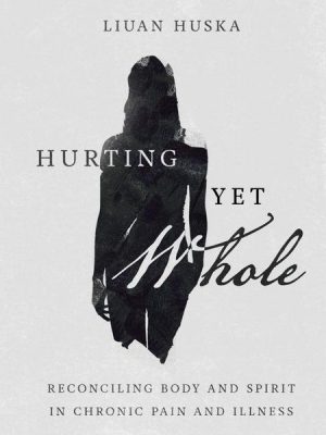 Hurting Yet Whole