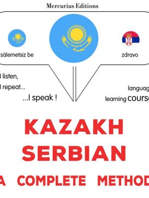 Kazakh - Serbian : a complete method