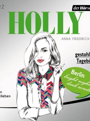 Holly. Die gestohlenen Tagebücher