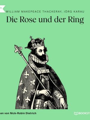 Die Rose und der Ring