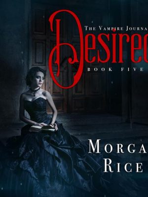 Desired (Book #5 in the Vampire Journals)