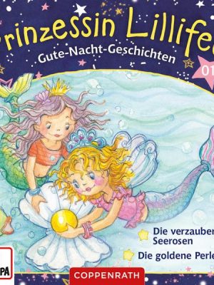 Gute-Nacht-Geschichten Folge 01+02: Die verzauberten Seerosen / Die goldene Perle