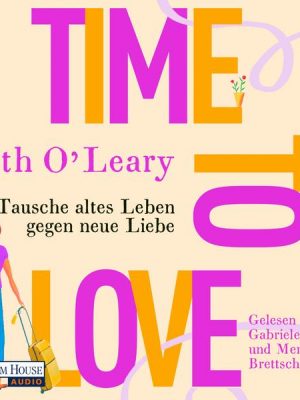 Time to Love – Tausche altes Leben gegen neue Liebe