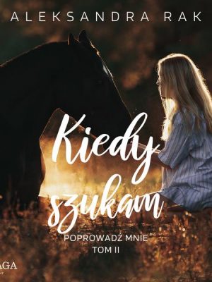 Kiedy szukam