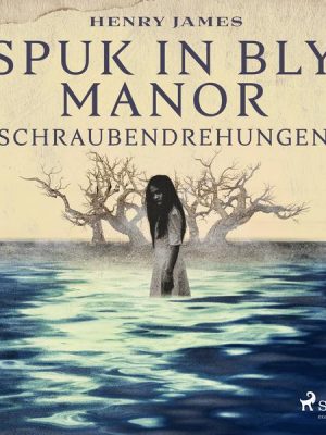 Spuk in Bly Manor - Schraubendrehungen