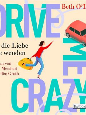 Drive Me Crazy - Für die Liebe bitte wenden