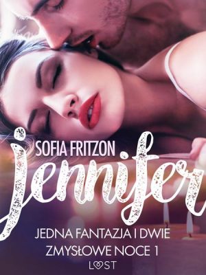 Jennifer: Jedna fantazja i dwie zmysłowe noce 1 - opowiadanie erotyczne