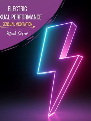 Electric Sexual Performance - Sensual Meditation