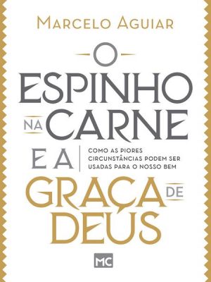 O espinho na carne e a graça de Deus