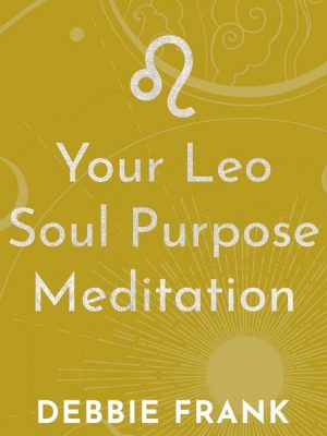 Your Leo Soul Purpose Meditation