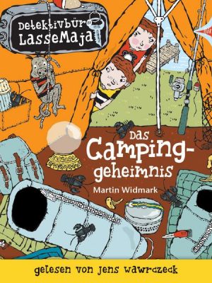 Detektivbüro LasseMaja. Das Campinggeheimnis