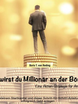 So wirst Du Millionär an der Börse