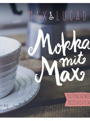 Mokka mit Max