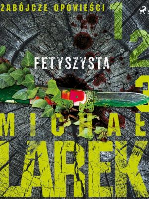 Zabójcze opowieści 3: Fetyszysta