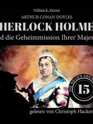 Sherlock Holmes und die Geheimmission Ihrer Majestät