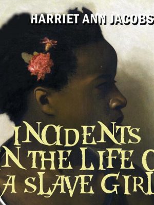 Incidents in the Life of a Slave Girl