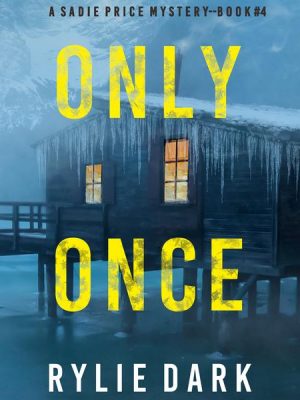 Only Once (A Sadie Price FBI Suspense Thriller—Book 4)