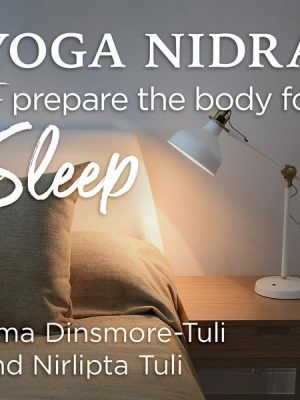 Yoga Nidra to Prepare the Body for Sleep