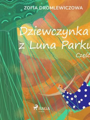 Dziewczynka z Luna Parku: część 1