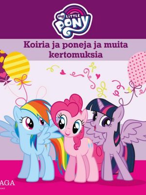 My Little Pony - Koiria ja poneja ja muita kertomuksia