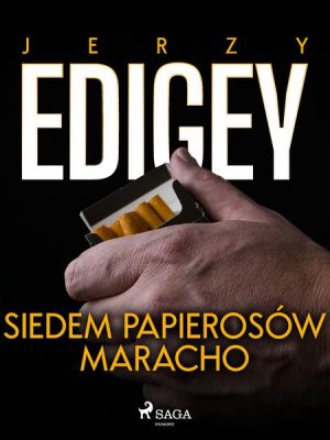 Siedem papierosów Maracho