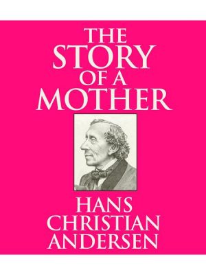 The Story of a Mother (Unabridged)